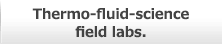 Thermo-fluid-science field labs.